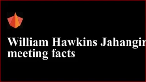 William Hawkins Jahangir meeting facts