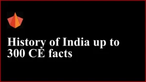 History of India up to 300 CE facts